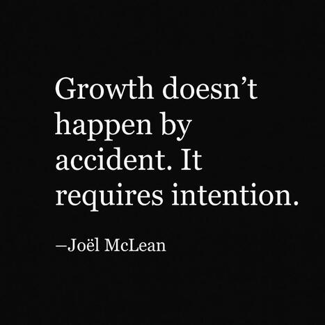 3 Ways I Keep Growing (and So Can You) - by Joël McLean | Education 2.0 & 3.0 | Scoop.it