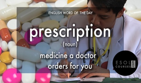 #English Word of The Day - Prescription | English Word Power | Scoop.it