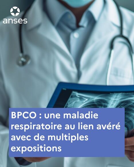 BPCO : une maladie respiratoire au lien avéré avec de multiples expositions professionnelles | Anses | Prévention du risque chimique | Scoop.it