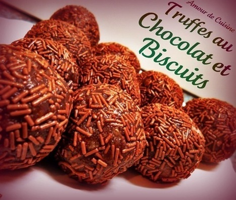 truffes au chocolat et biscuits - Amour de cuisine | recettes pour le dessert : gateaux, desserts et patisseries, boissons rafraichissantes ou boissons chaudes selon la saison | Scoop.it