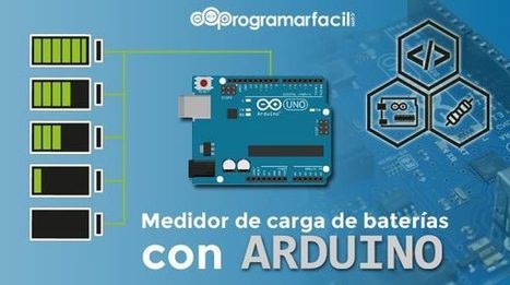 Medidor de carga de baterías y pilas con Arduino paso a paso | tecno4 | Scoop.it