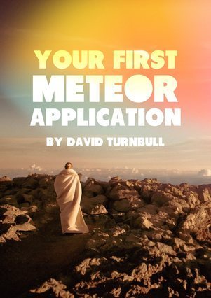 free ebook: Your First Meteor Application | JavaScript for Line of Business Applications | Scoop.it