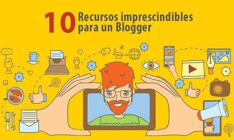 10 recursos necesarios para ser un Blogger de éxito | Las TIC en el aula de ELE | Scoop.it