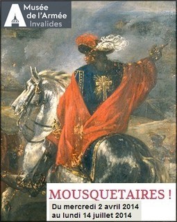 Mousquetaires ! l'exposition au Musée de l'Armée | Professionnels du tourisme du Grand Auch Cœur de Gascogne | Scoop.it