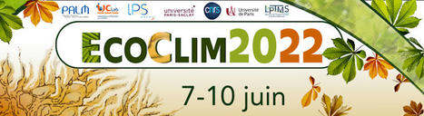 Ecole thématique Ecoclim2022 - Orsay - 7 au 10 juin 2022 | I2BC Paris-Saclay | Scoop.it