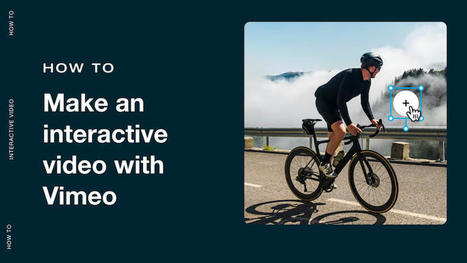 How to make an interactive video with Vimeo | Teach Smarter, Not Harder | Scoop.it