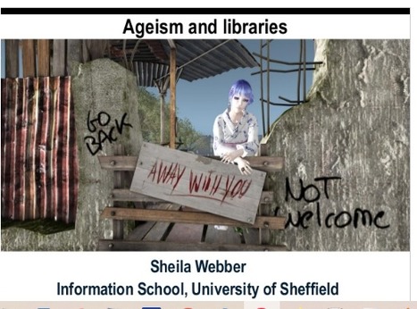 Ageism and libraries #CALC2020 | Information Literacy Weblog | Education 2.0 & 3.0 | Scoop.it
