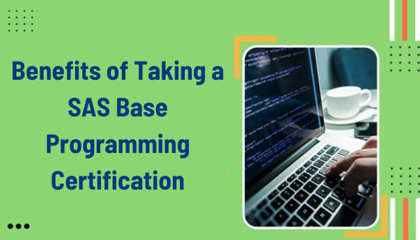 Powerful Benefits of SAS Base Programming Certi...