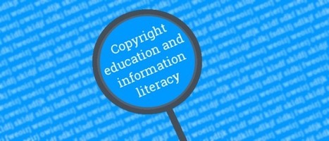 Why copyright education is a fundamental part of digital and information literacy | CILIP | Information and digital literacy in education via the digital path | Scoop.it