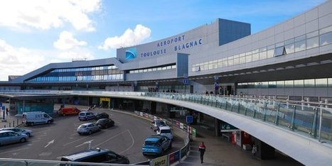 Aéroport de Toulouse : vers une annulation de la privatisation ? | La lettre de Toulouse | Scoop.it