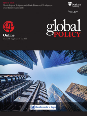 Special Issue - Global‐Regional Realignments in Trade, Finance and Development | Global Policy Journal | Global Policy, Corruption, Economic Crimes, Fronting, Whistleblowers | Scoop.it