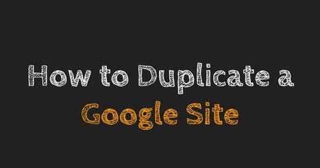 How to Duplicate a Google Site | Free Technology for Teachers | Information and digital literacy in education via the digital path | Scoop.it