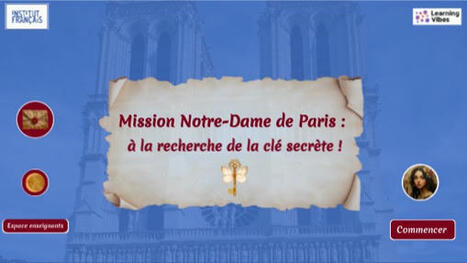 Escape game Notre-Dame de Paris | APPRENDRE À L'ÈRE NUMÉRIQUE | Scoop.it