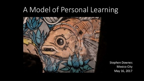 Stephen's Web ~ A Model of Personal Learning ~ Stephen Downes | Connectivism | Scoop.it