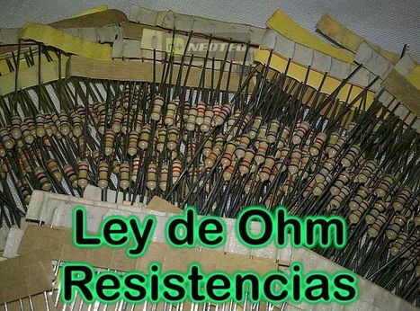 Electrónica Básica: Ley de Ohm (Resistencias) | tecno4 | Scoop.it