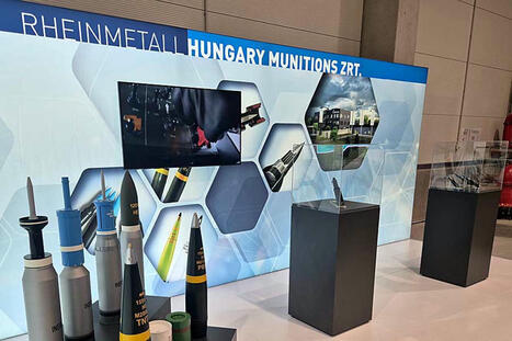 Rheinmetall Ammunition Factory in Hungary | DEFENSE NEWS | Scoop.it