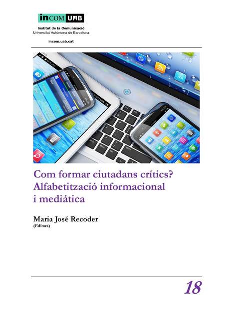 Com formar ciutadans crítics? Alfabetització informacional i mediàtica / Maria José Recoder (Ed.) | Comunicación en la era digital | Scoop.it