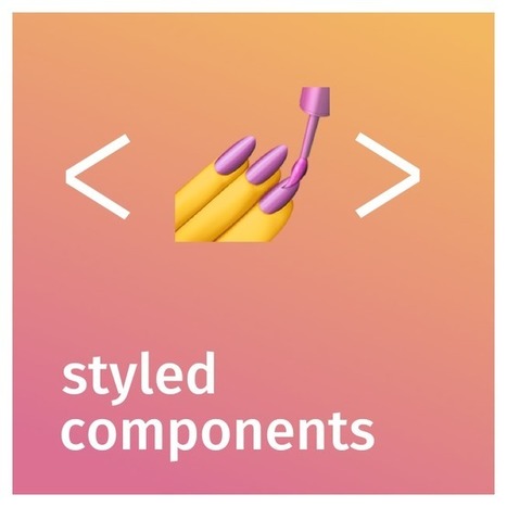 8 awesome features of styled-components | React & Web Development | Scoop.it