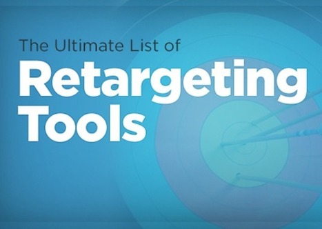 Ultimate List of Retargeting Tools | customer service trends | Scoop.it