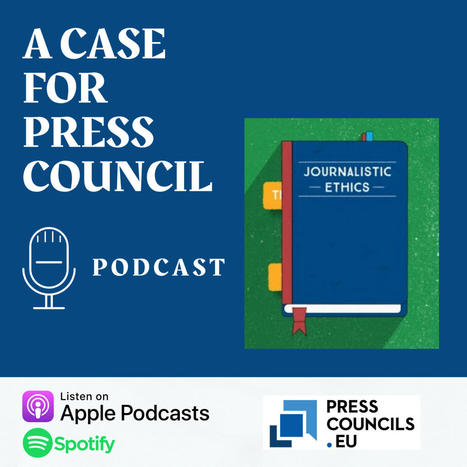 New podcast on media ethics: A case for the press council | Journalism & Ethics | Scoop.it