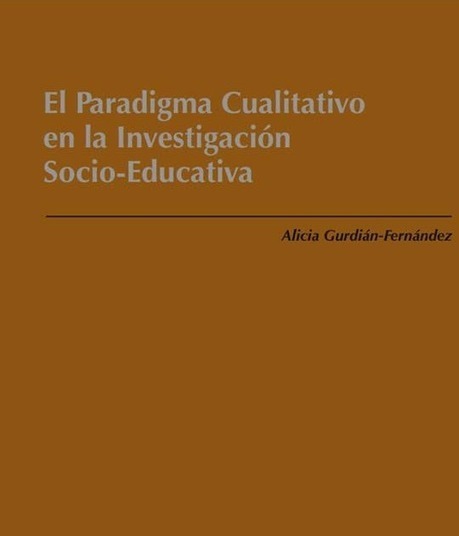 Libros y materiales educativos: Paradigma Cualitativo en la investigación Socio Educativa. Guardia - Fernandez, Alicia. | Educación, TIC y ecología | Scoop.it