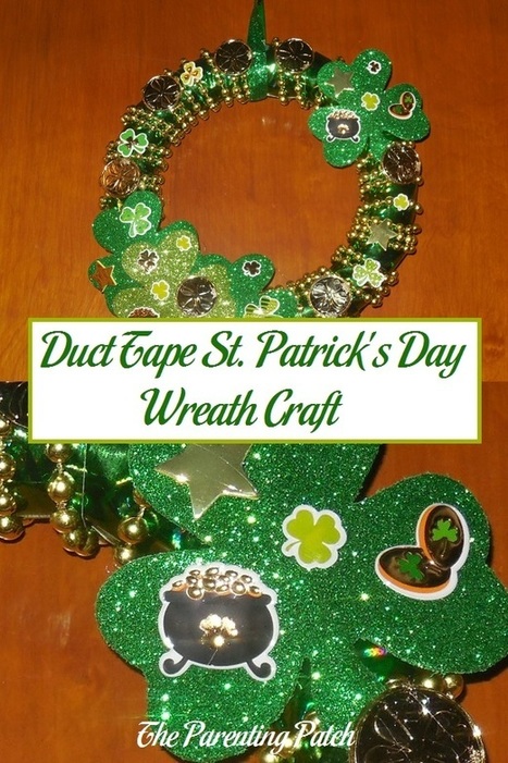 Duct Tape St. Patrick's Day Wreath Craft | Parenting Patch | Arts & Crafts | Scoop.it