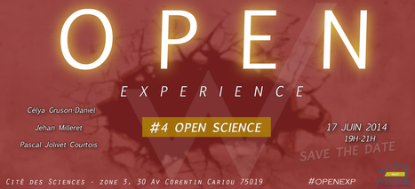 Open Experience #4 OpenScience le 17 juin de 19h à 21h | Libre de faire, Faire Libre | Scoop.it
