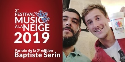 Baptiste Serin, parrain de la 3ème édition du Festival Music'à la Neige 2019 | Vallées d'Aure & Louron - Pyrénées | Scoop.it