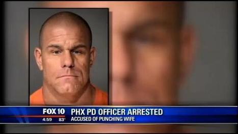 Phoenix Police officer accused of domestic violence | Operation Oya | Scoop.it