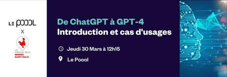 30/03/23 - Rennes - De ChatGPT à GPT-4 : introduction et cas d'usages | Formation : Innovations et EdTech | Scoop.it
