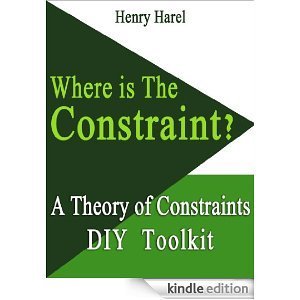 Where Is The Constraint? (A Theory Of Constraints DIY Toolkit) | Theory Of Constraints | Scoop.it