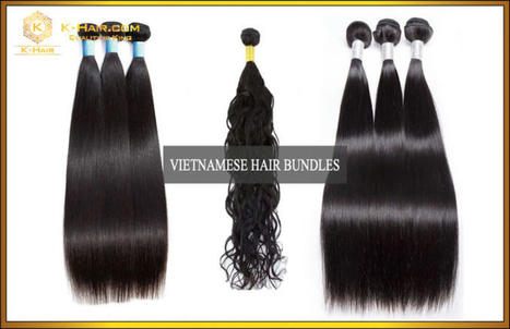 Raw Vietnamese Hair Bundles: A Good Choice For Business | K-Hair Factory Blog | Scoop.it