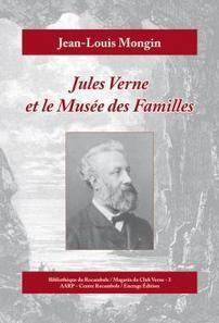 Vient de paraître : Jules Verne et le Musée des Familles | Jules Verne News | Scoop.it