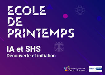 EFELIA - et l'Universit&eacute; Toulouse Jean Jaur&egrave;s lancent leur premi&egrave;re &eacute;cole de printemps | L'IRIT UMR5505 (CNRS-Toulouse INP-UT-UT Capitole-UT2) dans les m&eacute;dias en ligne | Scoop.it