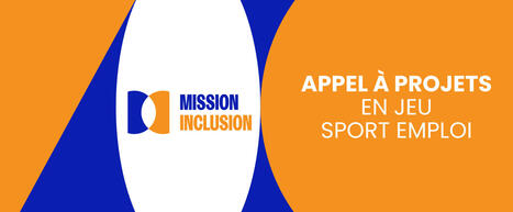 Clubs Sportifs Engag&eacute;s : ouverture de l'appel &agrave; projets "En jeu sport emploi" | 2 - Appel &agrave; projets - &agrave; contributions | Scoop.it