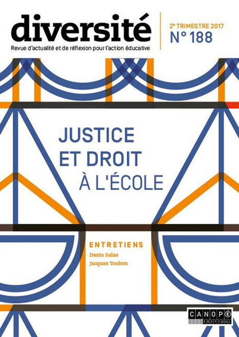 Diversit&eacute;, n&deg; 188, 2e trimestre 2017 - Justice et droit &agrave; l'&eacute;cole  @reseau_canope | TUICnum&eacute;rique | Scoop.it