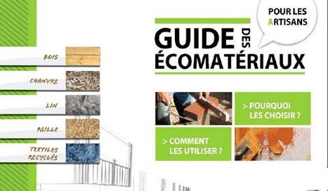 Mat&eacute;riaux &eacute;cologiques : un guide pour les artisans | DD Magazine | Build Green, pour un habitat &eacute;cologique | Scoop.it