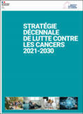 Stratégie décennale de lutte contre les cancers 2021-2030 - Institut National du Cancer, 2021 | PATIENT EMPOWERMENT & E-PATIENT | Scoop.it