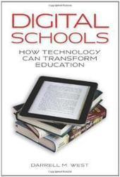 Digital Schools : How Technology Can Transform Education| Darrell M. West: Speed Read - Miles' Tomes | Box of delight | Scoop.it