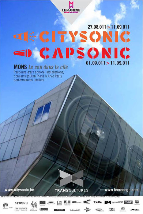 City Sonic, Festival des arts sonores &agrave; Mons 27 ao&ucirc;t au 11 septembre 2011 - Mons | Digital #MediaArt(s) Num&eacute;rique(s) | Scoop.it