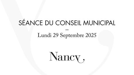 Conseil municipal du 29 septembre 2025 - Ville de Nancy | veille territoriale | Scoop.it