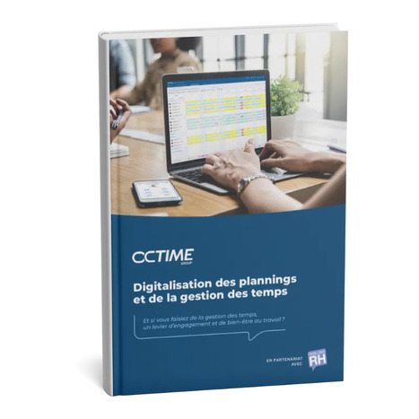 Livre blanc Digitalisation des plannings & de la gestion des temps - Et si vous faisiez de la gestion des temps un levier d&rsquo;engagement et de bien-&ecirc;tre au travail&thinsp;? | GRIEPS | Scoop.it
