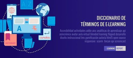 Diccionario de e-learning [2019] | Educación, TIC y ecología | Scoop.it