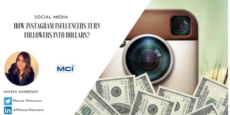 How Instagram Influencers Turn Followers into Dollars | MBA MCI | Scoop.it