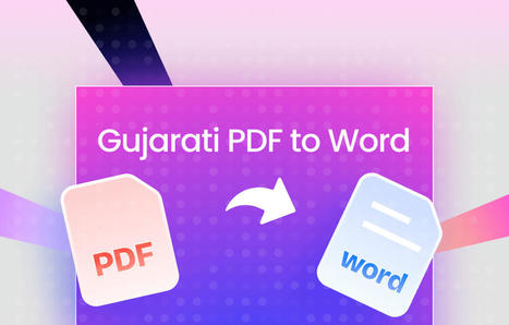 Transform Gujarati PDFs to Word Documents with Ease [4 Ways] | SwifDoo PDF | Scoop.it