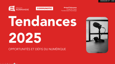 « Tendances 2025 : opportunités et défis du numérique », replay du webinaire de Communotic | Compétences numériques - IA | Scoop.it