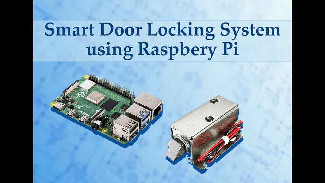 Raspberry Pi based door Locking System | Raspbe...