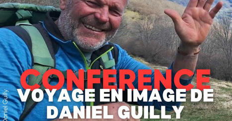 Conférence voyage en image de Daniel Guilly à Saint-Lary-Soulan le 3 juin | Vallées d'Aure & Louron - Pyrénées | Scoop.it