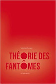 Sébastien Rongier : Théorie des fantômes. Pour une archéologie des images | Les Livres de Philosophie | Scoop.it