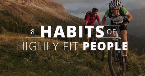 8 Habits of Highly Fit People | Healthy Living at Any Age | Scoop.it